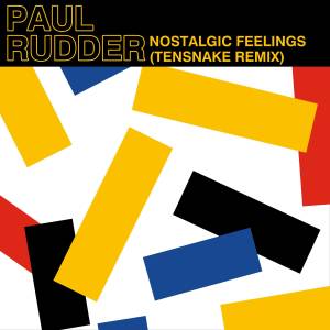 Album Nostalgic Feelings (Tensnake Remix) from Paul Rudder