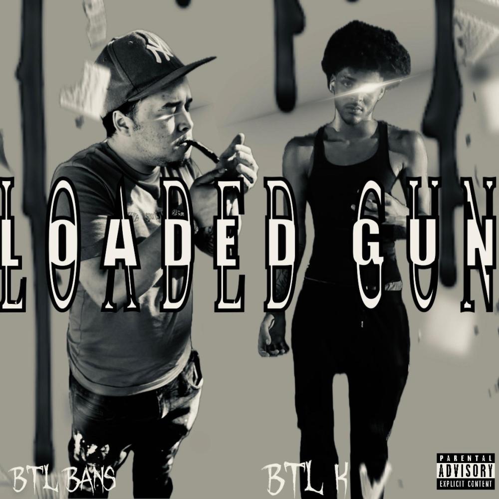Loaded Gun (feat. BTL K) (Explicit)