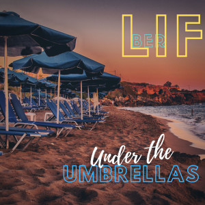 อัลบัม Under the Umbrella ศิลปิน Ber Lif