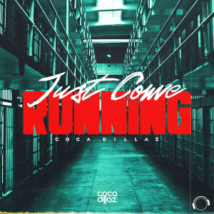 Album Just Come Running oleh Coca Dillaz