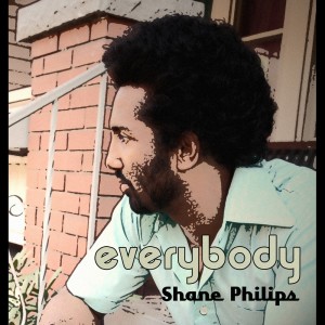 ดาวน์โหลดและฟังเพลง Everybody พร้อมเนื้อเพลงจาก Shane Philips