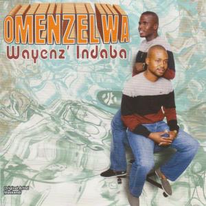 Album Wayenz' Indaba from Omenzelwa