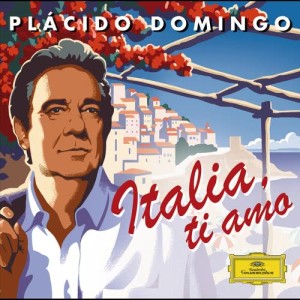 Plácido Domingo的專輯Italia ti amo