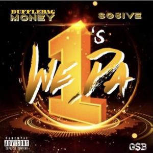 Listen to We Da One's (feat. SG5IVE) (Explicit) song with lyrics from DuffleBagMoney