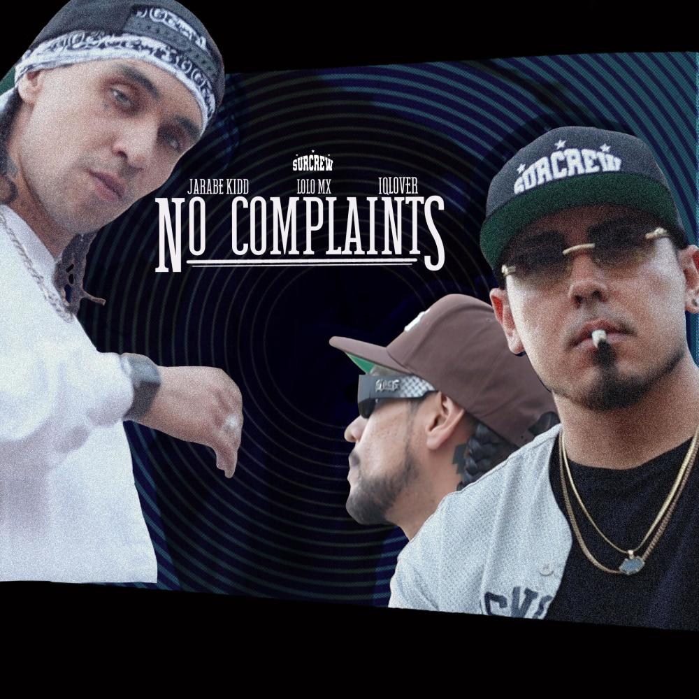 No Complaints (feat. Jarabe Kidd & iQlover) (Explicit)