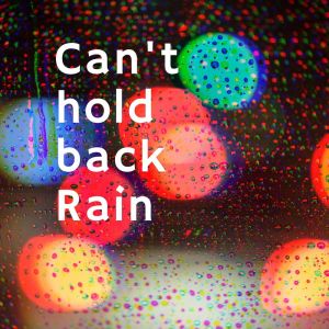 Listen to Can' hold back Rain (feat. A-dream) song with lyrics from Suzuki "Charanpetter" Atsushi