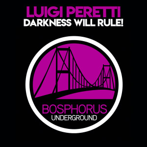 Listen to Darkness Will Rule! (Prosdo Dark Remix) song with lyrics from Luigi Peretti