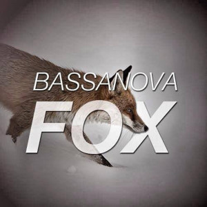 Dengarkan Fox lagu dari Bassanova dengan lirik