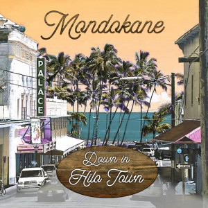Album Down in Hilo Town from Mondokane