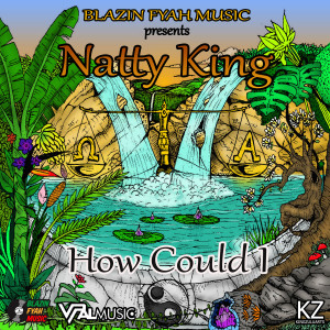 收聽Natty King的How Could I (其他)歌詞歌曲