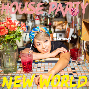 Album HOUSE PARTY / NEW WORLD from 