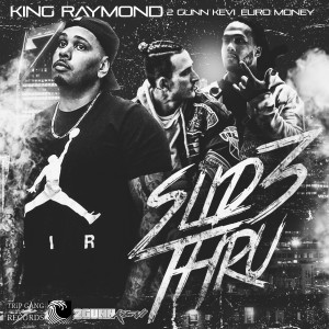 อัลบัม Slid3 Thru (feat. 2Gunn Kevi & Euro Money) ศิลปิน King Raymond
