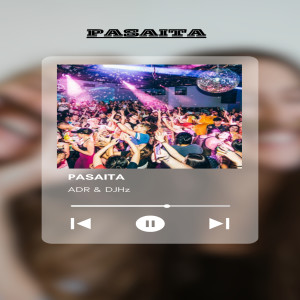 ดาวน์โหลดและฟังเพลง PASAITA (Explicit) พร้อมเนื้อเพลงจาก ADR
