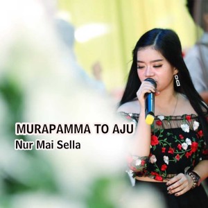 MURAPAMMA TO AJU dari NUR MAI SELLA