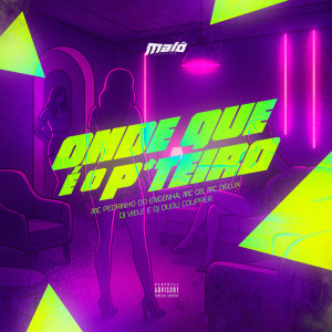 Album ONDE QUE É O PUTEIRO (Explicit) from DJ Viele