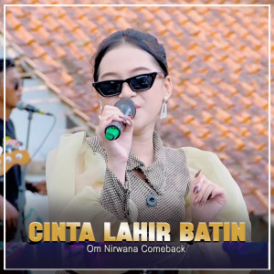 Listen to Cinta Lahir Batin song with lyrics from Om Nirwana Comeback