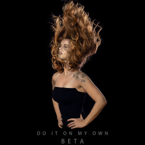 收听BETA的Do It on My Own歌词歌曲