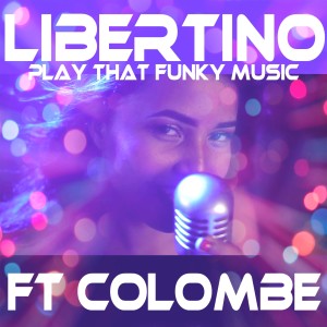 Dengarkan lagu Play That Funky Music nyanyian Libertino dengan lirik