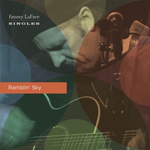 อัลบัม Ramblin' Sky ศิลปิน Jimmy LaFave