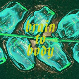 ดาวน์โหลดและฟังเพลง Brain to Body พร้อมเนื้อเพลงจาก Inside Blur