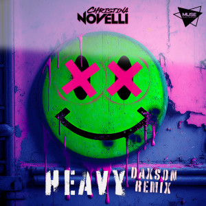 อัลบัม Heavy (Daxson Remix) ศิลปิน Christina Novelli