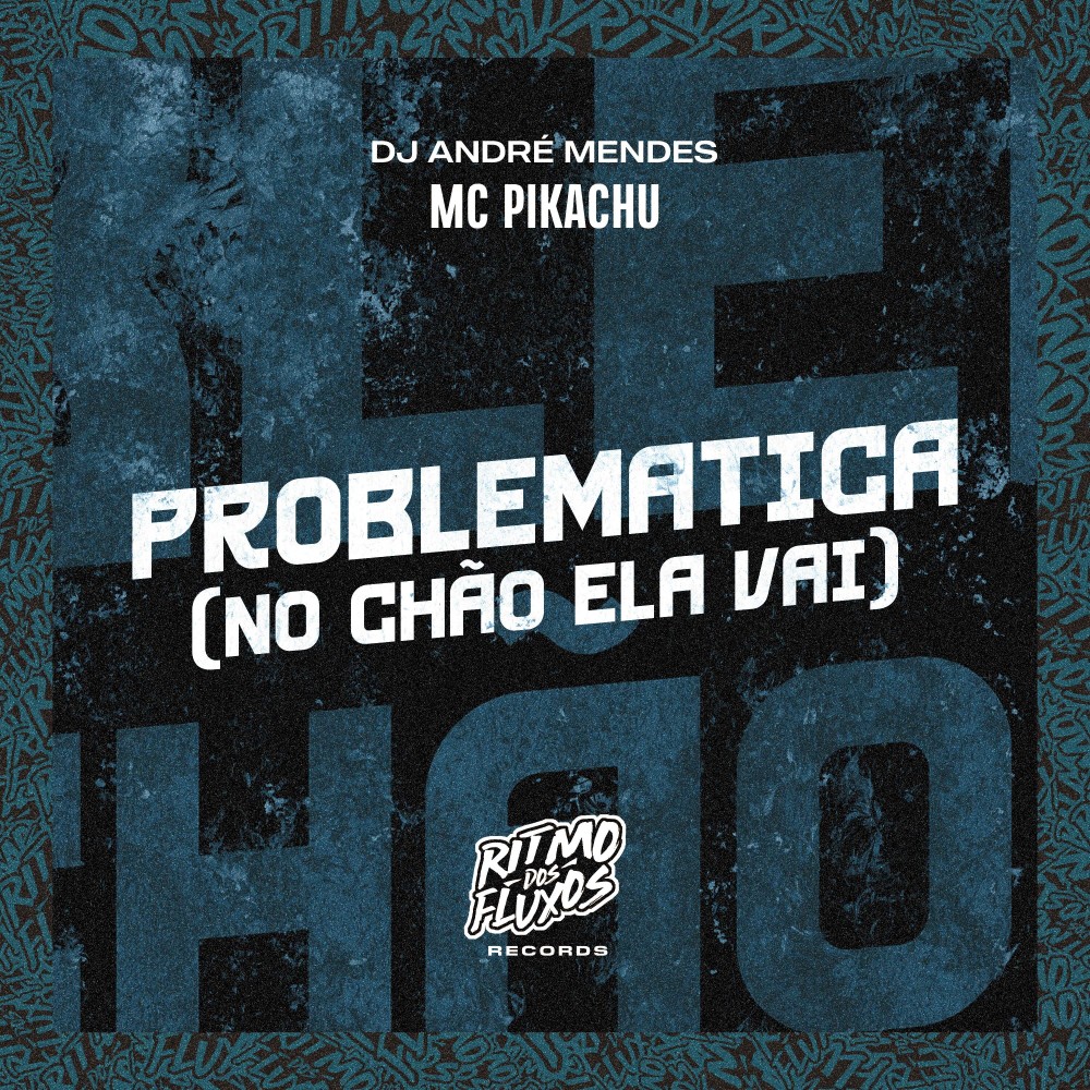 Problemática (No Chão Ela Vai) (Explicit)