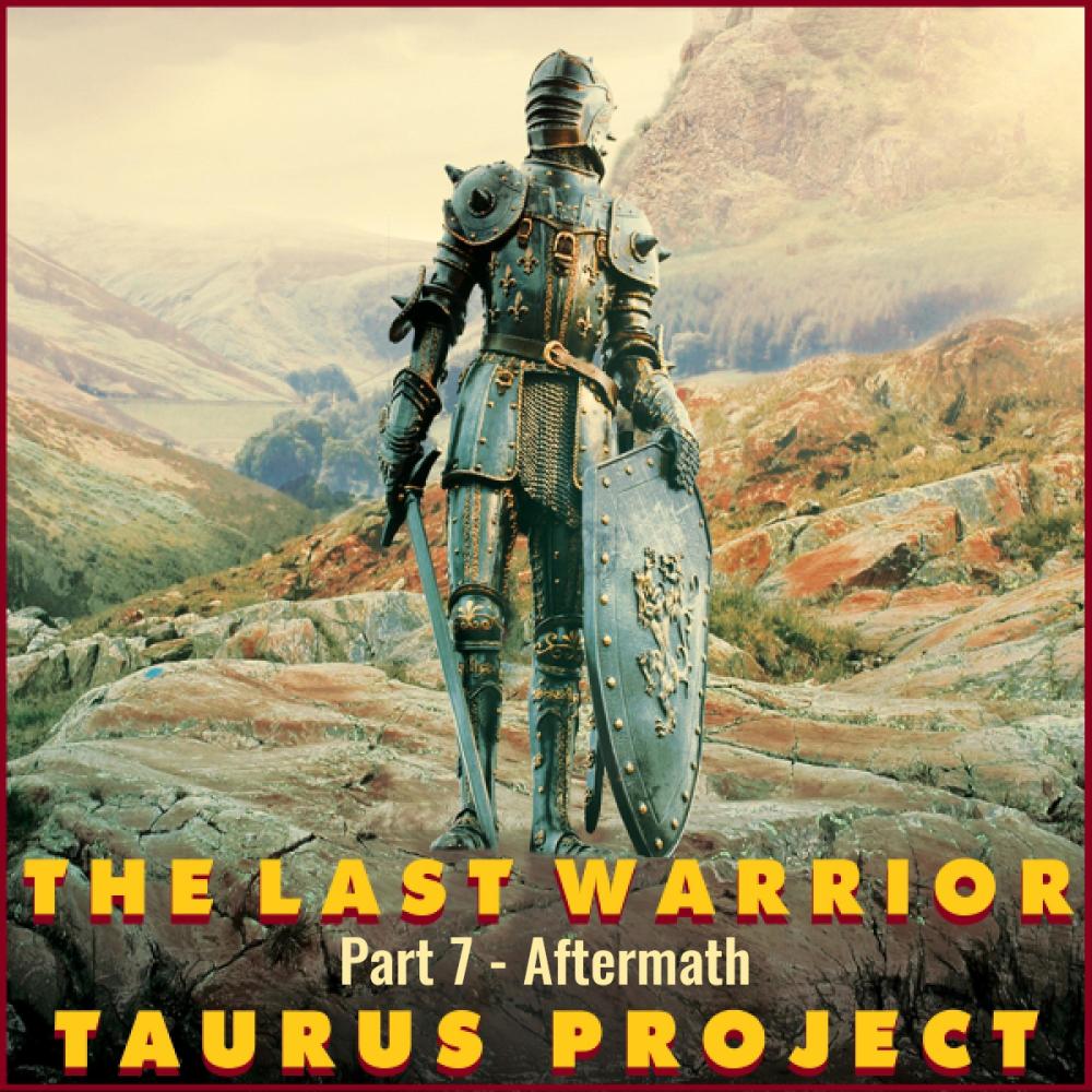 The Last Warrior Part 7 Aftermath