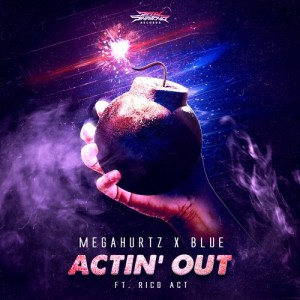 Listen to Actin' Out (Explicit) song with lyrics from Megahurtz