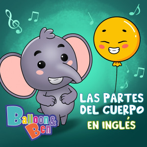 Balloon and Ben的专辑Las Partes del Cuerpo en Inglés