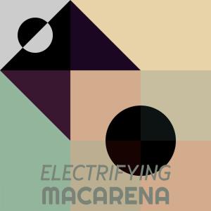 Various Artists的專輯Electrifying Macarena