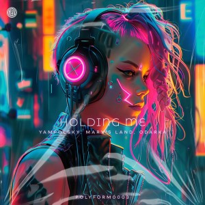 ดาวน์โหลดและฟังเพลง Holding Me (Explicit) พร้อมเนื้อเพลงจาก Yampolsky