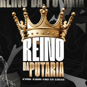 收聽DJ Vinicin的Reino da putaria (Explicit)歌詞歌曲