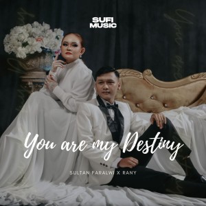 Listen to You Are My Destiny song with lyrics from Sultan Faralwi