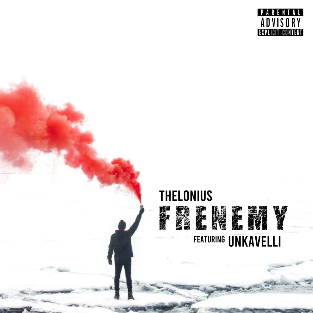 Frenemy (feat. Unkavelli) (Explicit)