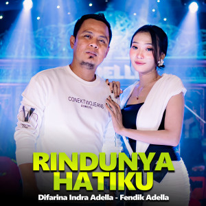 收听Difarina Indra Adella的Rindunya Hatiku歌词歌曲