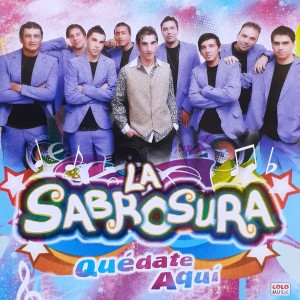 ดาวน์โหลดและฟังเพลง Quédate Aquí พร้อมเนื้อเพลงจาก La Sabrosura