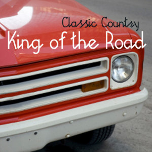 ดาวน์โหลดและฟังเพลง King of The Road พร้อมเนื้อเพลงจาก Classic Country Music
