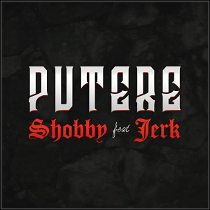 Listen to Putere (Explicit) song with lyrics from Shobby