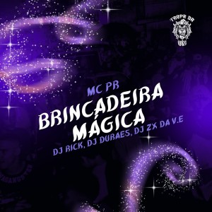 Listen to Brincadeira Mágica (Explicit) song with lyrics from Dj Durães 011