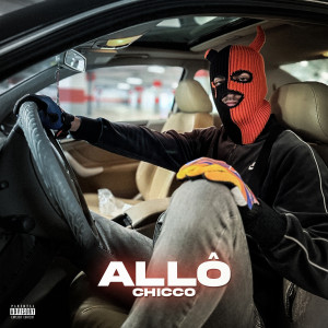 Chicco的專輯ALLÔ (Explicit)