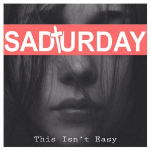 Album This Isn't Easy from SADTURDAY