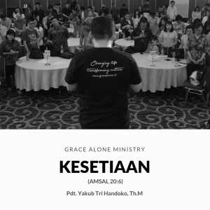 Dengarkan Kesetiaan (Amsal 20:6) lagu dari Pdt. Yakub Tri Handoko Th.M dengan lirik