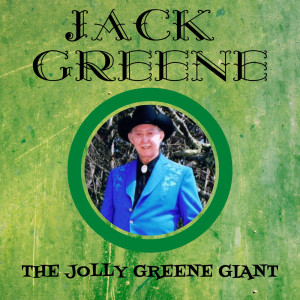 Jack Greene的專輯The Jolly Greene Giant