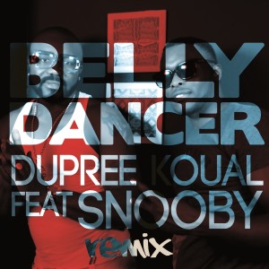 收聽Dupree Koual的Belly Dancer (Remix)歌詞歌曲