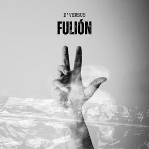 ดาวน์โหลดและฟังเพลง Fulión (Instrumental) พร้อมเนื้อเพลงจาก D'Versus