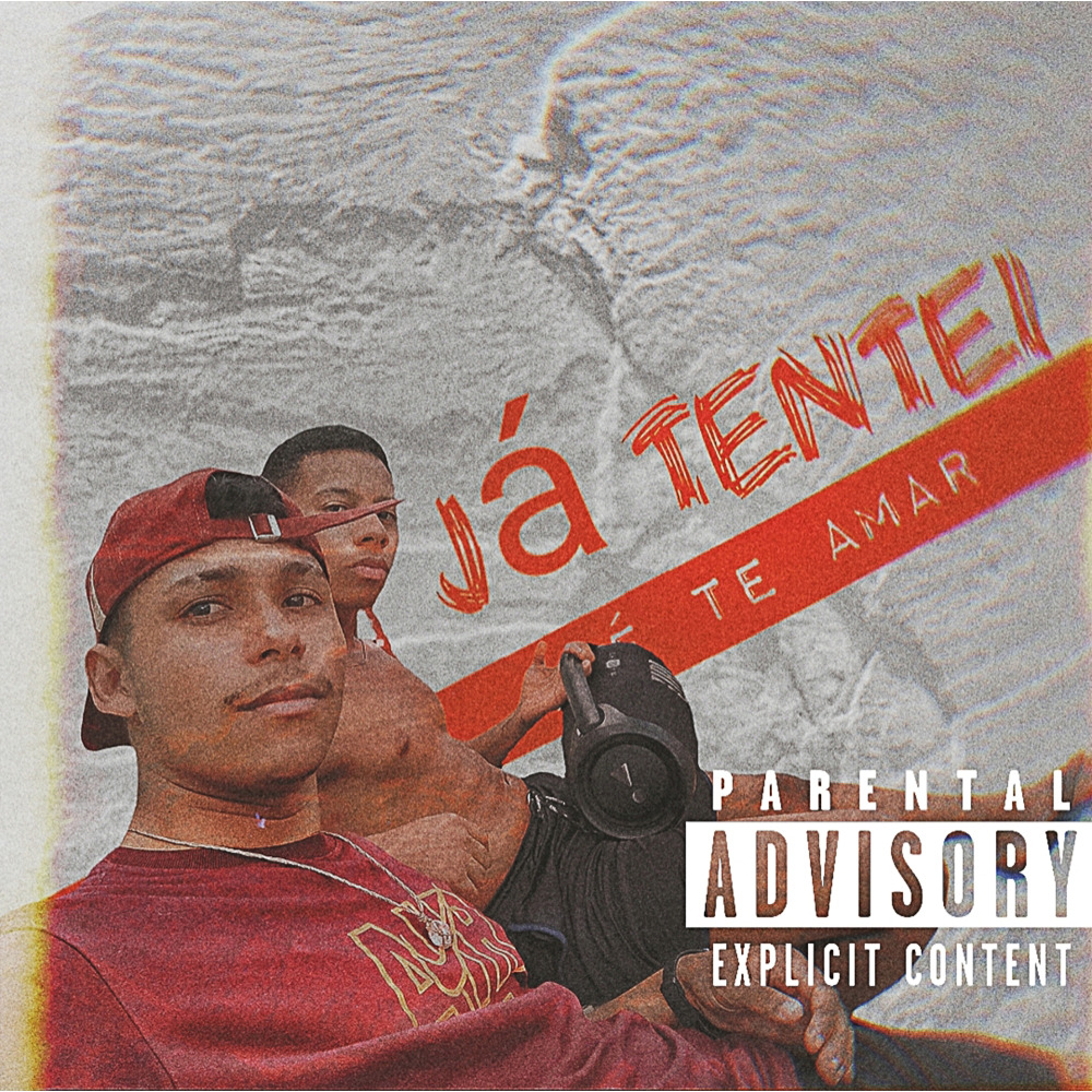 Já Tentei Te Amar (Explicit)