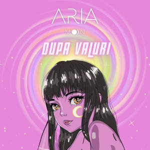 收聽Aria Moon的Dupa Valuri歌詞歌曲