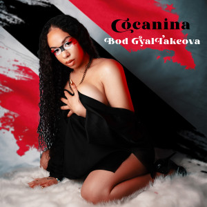 Album Bod Gyal Takeova (Explicit) from Cocanina
