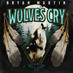 Album Wolves Cry oleh Bryan Martin
