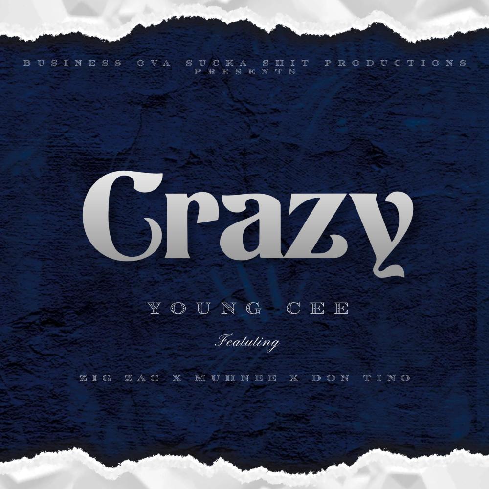 Crazy (feat. Zig Zag, Muhnee & Don Tino) (Explicit)
